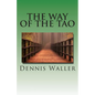 The Way of the Tao, Living an Authentic Life: Lao Tzu's Tao Te Ching, A Treatise and Interpretation - Paperback