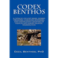 Codex Benthos: A Catalog of Lost Mines, Buried Treasures, Unsolved Mysteries, and Unexplained Oddities of Vashon and Maury Islands, W - Paperback