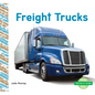 Freight Trucks - Library Binding
