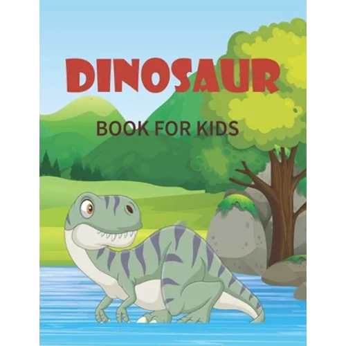 Dinosaur Book for Kids: Super Fun Dinosaur Gift for Boys & Girls - Paperback