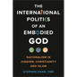 The International Politics of an Embodied God - Paperback