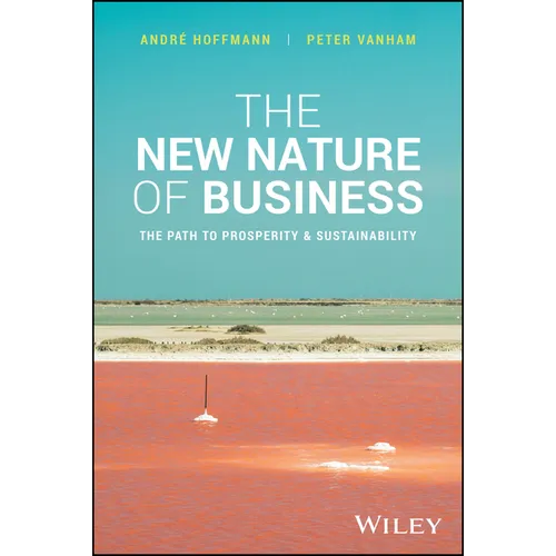 The New Nature of Business: The Path to Prosperity and Sustainability - Hardcover