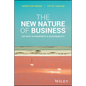 The New Nature of Business: The Path to Prosperity and Sustainability - Hardcover