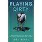 Playing Dirty - Hardcover