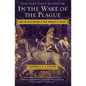 In the Wake of the Plague: The Black Death and the World It Made - Paperback