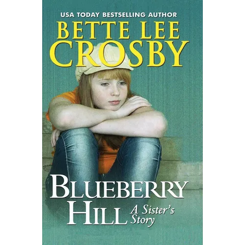 Blueberry Hill: A Sister's Story - Paperback