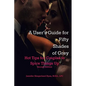 User's Guide for Fifty Shades of Grey: Hot Tips to Spice Things Up - Paperback