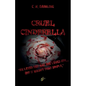 Cruel Cinderella - Paperback
