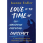Love In the Time of Contempt: consolations for parents of teenagers - Paperback