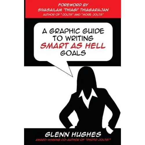 A Graphic Guide to Writing SMART as Hell Goals! - Paperback