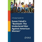 A Study Guide for Susan Faludi's "Backlash: The Undeclared War Against American Women" - Paperback
