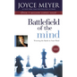 Battlefield of the Mind: Winning the Battle in Your Mind - Hardcover