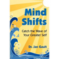 Mind Shifts: Catch the Wave of Your Greater Self - Paperback