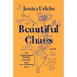 Beautiful Chaos: On Motherhood, Finding Yourself, and Overwhelming Love - Paperback