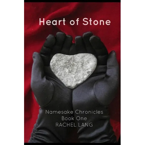 Heart of Stone: Namesake Chronicles, Book One - Paperback