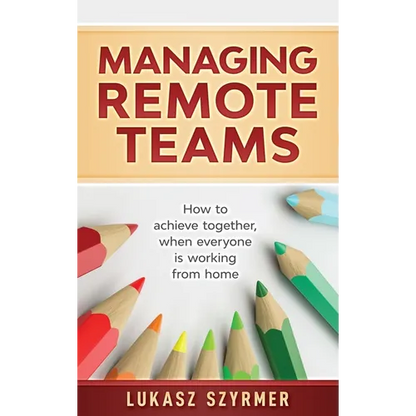 Managing Remote Teams - Hardcover