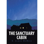 The Sanctuary Cabin - Hardcover