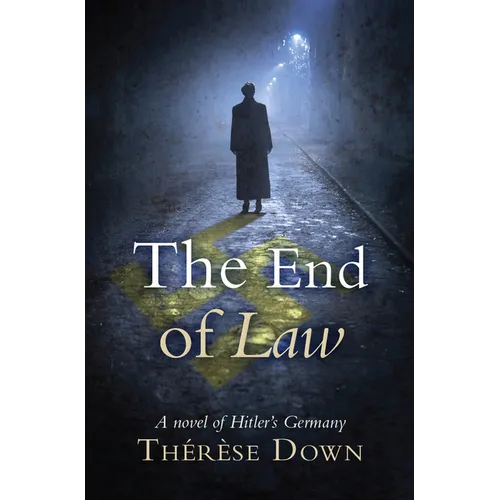 The End of Law: A Novel of Hitler's Germany - Paperback