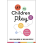 Let the Children Play: How More Play Will Save Our Schools and Help Children Thrive - Hardcover