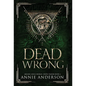Dead Wrong: Arcane Souls World - Hardcover
