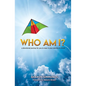 Who Am I?: A devotional journey for you to soar in your identity in Christ - Paperback