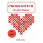 Cross Stitch Graph Paper(110 Pages): Create Your Own Embroidery Patterns Needlework Design! - Paperback