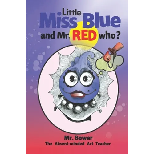 Little Miss Blue and Mr. Red Who? - Paperback