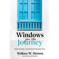 Windows for the Journey: Prose, Prayers, and Poems for the Daily Walk - Paperback
