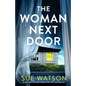 The Woman Next Door: An unputdownable psychological thriller with a stunning twist - Paperback