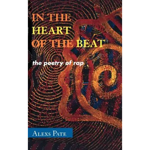 In the Heart of the Beat: The Poetry of Rap - Hardcover