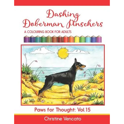 Dashing Doberman Pinschers: A Colouring Book for Adults - Paperback