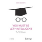 You Must Be Very Intelligent: The PhD Delusion - Paperback