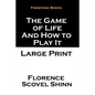 The Game of Life and How to Play It: Large Print - Paperback