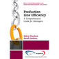 Production Line Efficiency: A Comprehensive Guide for Managers - Paperback