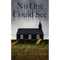 No One Could See - Hardcover