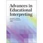 Advances in Educational Interpreting - Hardcover