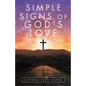 Simple Signs of God's Love - Paperback