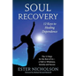 Soul Recovery - 12 Keys to Healing Dependence: The 12 Steps for the Rest of Us-A Path to Wholeness, Serenity and Success - Paperback