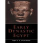 Early Dynastic Egypt - Paperback