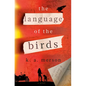 The Language of the Birds - Hardcover