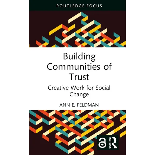 Building Communities of Trust: Creative Work for Social Change - Hardcover