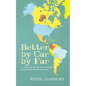 Better by Car by Far: A Journey by Car from North America to South America - Paperback
