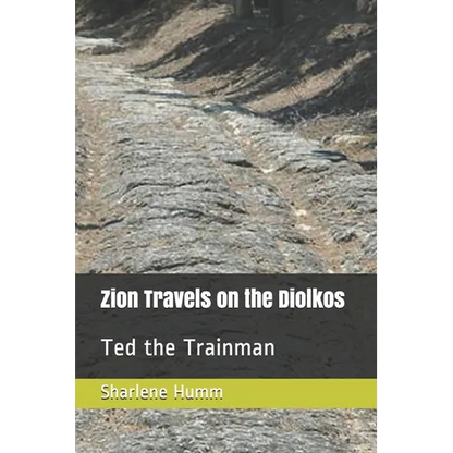 Zion Travels on the Diolkos: Ted the Trainman - Paperback