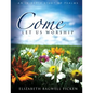 Come Let Us Worship: An In-depth Study of Psalms - Paperback
