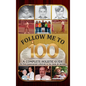 Follow Me To 100: A Complete Holistic Guide To The Centenarian Lifestyle - Hardcover