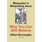Misquotes in MISQUOTING JESUS: Why You Can Still Believe - Paperback