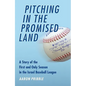 Pitching in the Promised Land: A Story of the First and Only Season in the Israel Baseball League - Hardcover