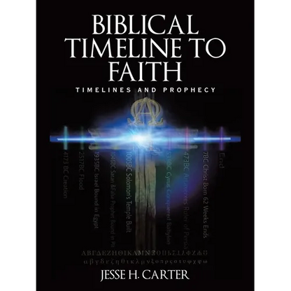 Biblical Timeline to Faith: Timelines and Prophecy - Paperback