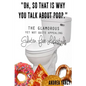 "Oh, so that is why you talk about poop.": The Glamorous Yet Not Quite Appealing Gluten Free Lifestyle - Paperback