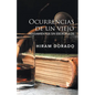 Ocurrencias De Un Viejo: Pensamientos Sin Escrúpulos - Paperback